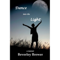 Dance into the Light - Paperback