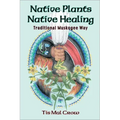 Native Plants Native Healing - Paperback