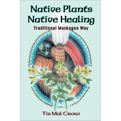 Native Plants Native Healing - Paperback