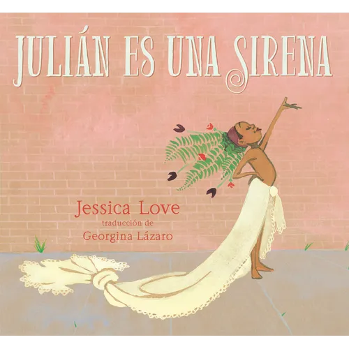 Julián Es Una Sirena - Hardcover