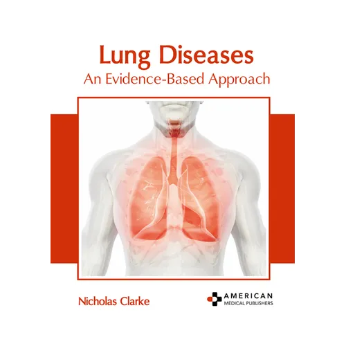 Lung Diseases: An Evidence-Based Approach - Hardcover
