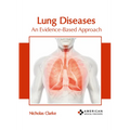 Lung Diseases: An Evidence-Based Approach - Hardcover