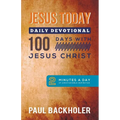 Jesus Today, Daily Devotional - 100 Days with Jesus Christ: 2 Minutes a Day of Christian Bible Inspiration - Paperback