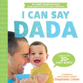 I Can Say Dada! - Board Book