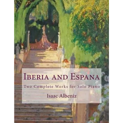 Iberia and Espana: Two Complete Works for Solo Piano - Paperback