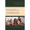 Students as Historians: Using Technology to Examine Local History Beyond the Classroom - Paperback