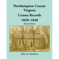 Northampton County, Virginia Census Records, 1820-1840 (Revised Edition) - Paperback