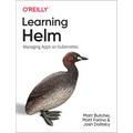 Learning Helm: Managing Apps on Kubernetes - Paperback