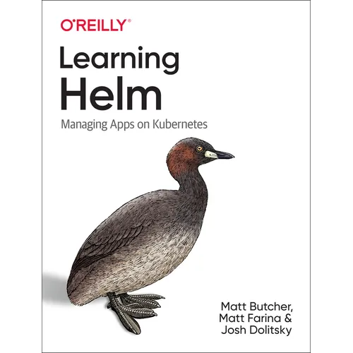 Learning Helm: Managing Apps on Kubernetes - Paperback