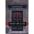 Inside Opus Dei: The True, Unfinished Story - Paperback