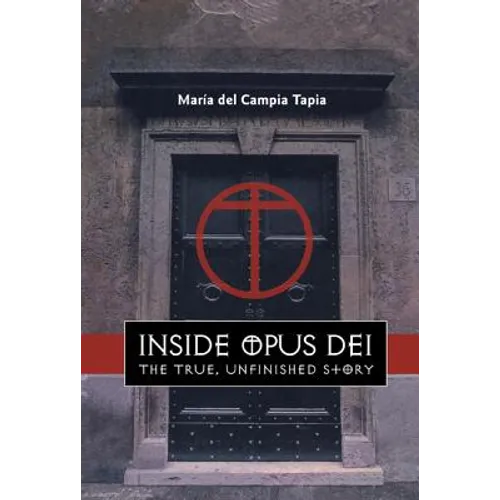 Inside Opus Dei: The True, Unfinished Story - Paperback