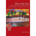 How God Acts: Creation Redemption and Special Divine Action - Paperback