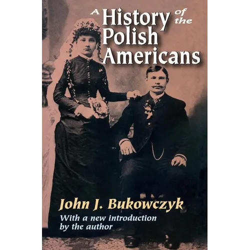 A History of the Polish Americans - Paperback
