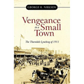 Vengeance in a Small Town: The Thorndale Lynching of 1911