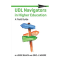 UDL Navigators in Higher Education: A Field Guide - Paperback