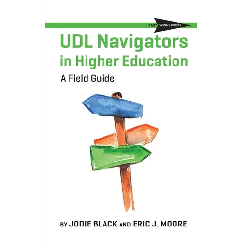 UDL Navigators in Higher Education: A Field Guide - Paperback