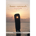 Amor y nostalgia: Love and Nostalgia Free Verses - Paperback