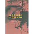 Nature by Design: People, Natural Process, and Ecological Restoration - Paperback
