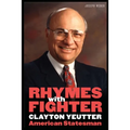 Rhymes with Fighter: Clayton Yeutter, American Statesman - Hardcover
