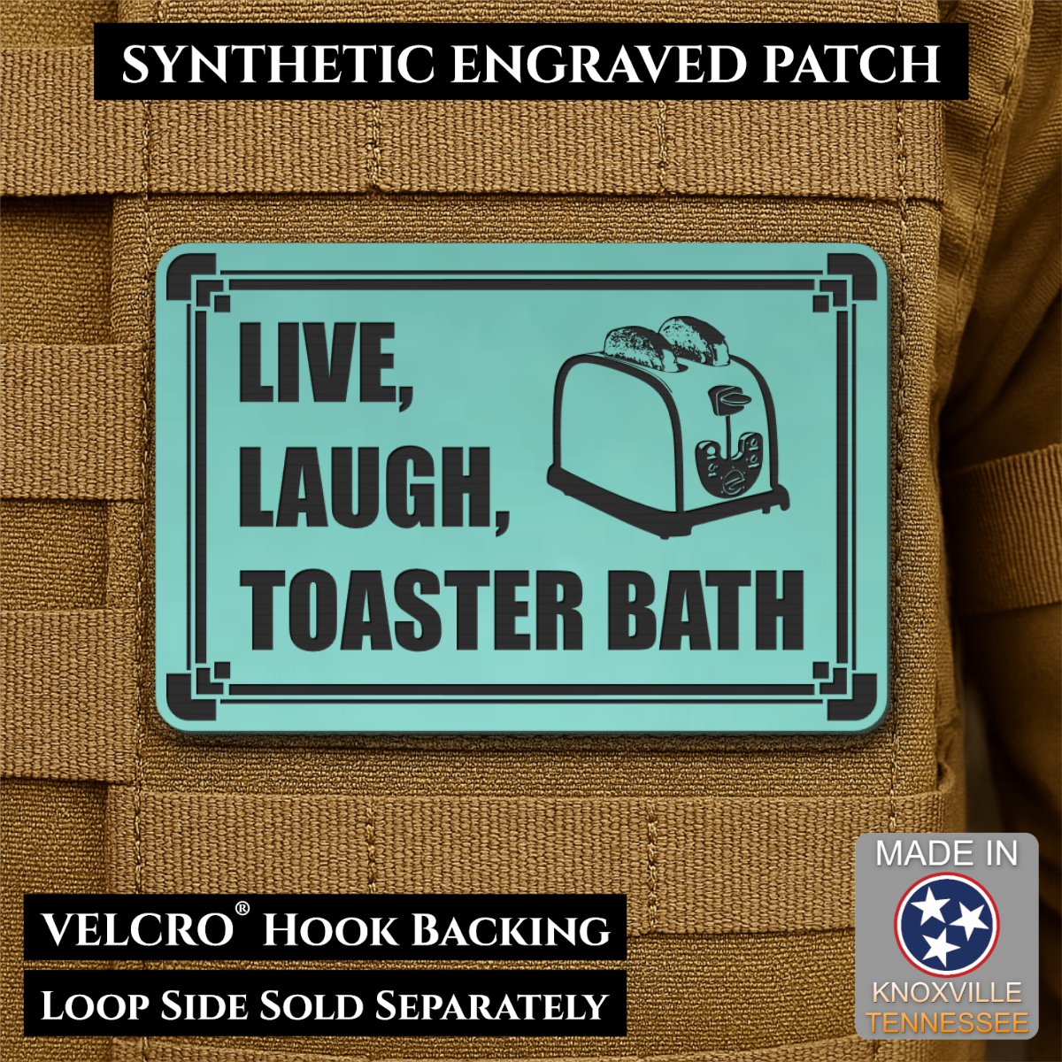 Live, Laugh, Toaster Bath Funny Morale Patch, 2x3" | Made in USA | VELCRO® Brand Hook Backing