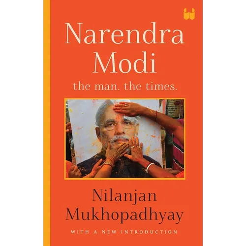 Narendra Modi: The Man, The Times - Paperback