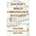 Ivan Panin's Bible Chronology Restored - Hardcover
