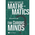 A Brief History of Mathematics for Curious Minds - Paperback