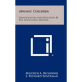 Aphasic Children: Identification And Education By The Association Method - Hardcover
