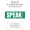 Speak!: Overcoming the Fear and Horror of Public Speaking - Paperback
