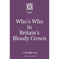 Who's Who in Britain's Bloody Crown - Paperback