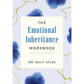 The Emotional Inheritance Workbook: A Therapist's Guide to Breaking the Cycle - Paperback