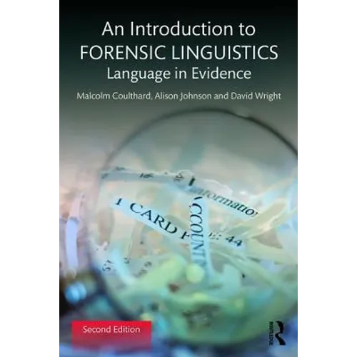 An Introduction to Forensic Linguistics: Language in Evidence - Paperback