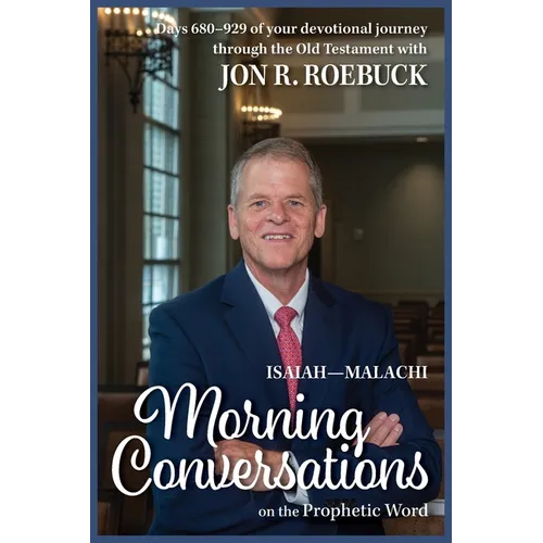 Morning Conversations on the Prophetic Word: Isaiah-Malachi - Paperback