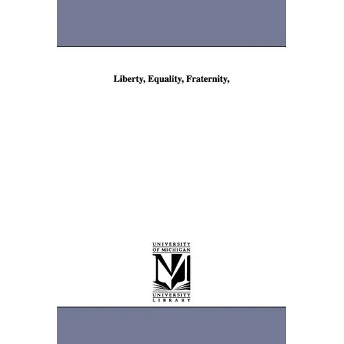Liberty, Equality, Fraternity,