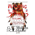 Walking With Spirits Volume 3 Native American Myths, Legends, And Folklore - Paperback