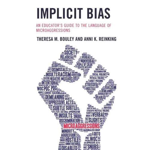 Implicit Bias: An Educator's Guide to the Language of Microaggressions - Hardcover