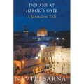 Indians at Herod's Gate: A Jerusalem Tale - Hardcover