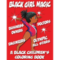 Black Girl Magic - A Black Children's Coloring Book