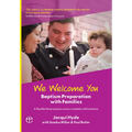 We Welcome You: Baptism Preparation with Families - Paperback