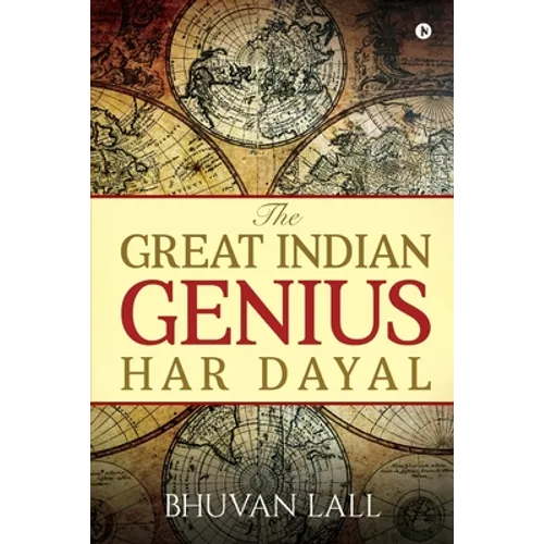 The Great Indian Genius Har Dayal - Paperback