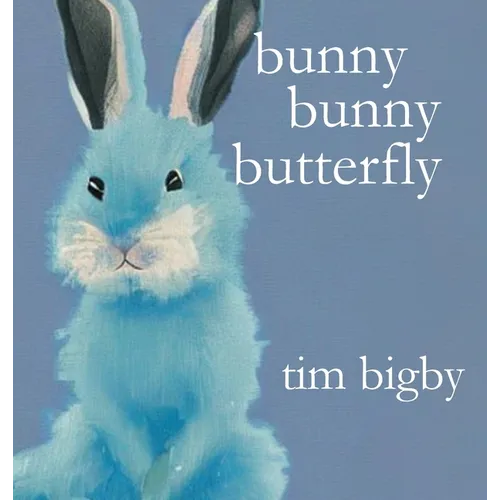 Bunny Bunny Butterfly - Hardcover