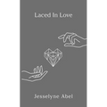 Laced in Love - Paperback
