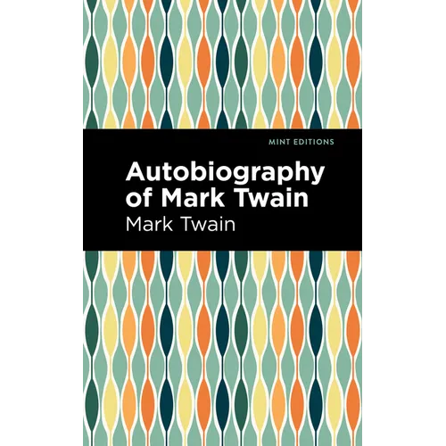Autobiography of Mark Twain - Hardcover