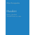 Harakiri: (Notes + Sketches) Averoff Prison 20-7-1969 - Hardcover
