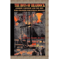 The Boys of Braddock: Andrew Carnegie and the Men Who Changed Industrial History