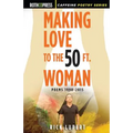 Making Love to the 50 Ft. Woman - Paperback