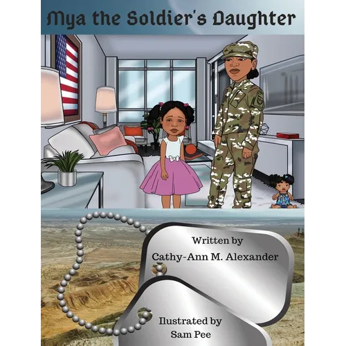 Mya the Soldier's Daughter - Hardcover