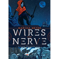 Wires and Nerve: Volume 1 - Hardcover