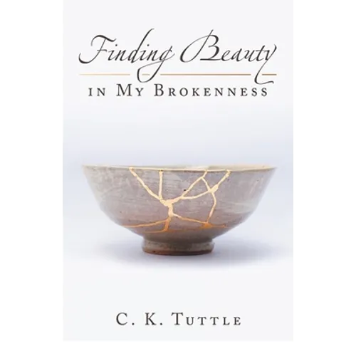 Finding Beauty in My Brokenness - Paperback