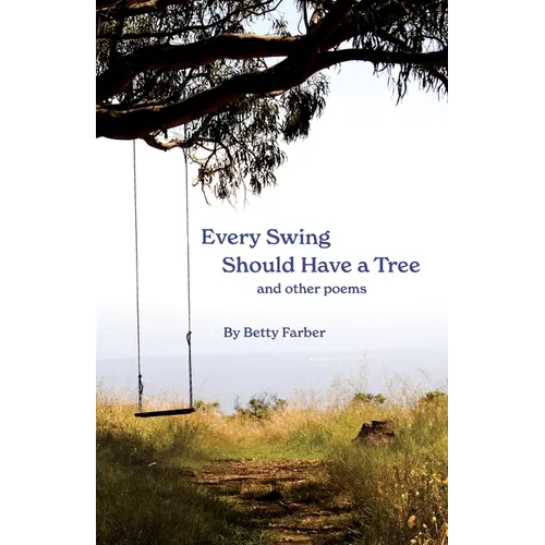 Every Swing Should Have a Tree and other poems - Paperback